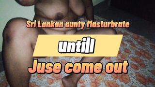 Sri Lankan wife do masturbrate untill her orgasm and her pussy juse came out